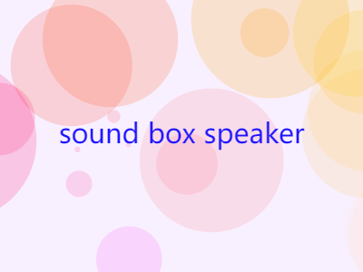 FAQ About sound box speaker